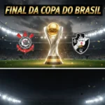 É Oficial! Corinthians e Vasco Começam a Decidir a Copa do Brasil 2025 na Próxima Quarta Veja Datas e Detalhes