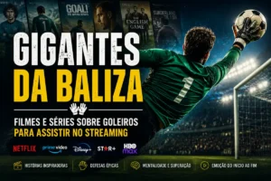 Filmes sobre goleiros de futebol